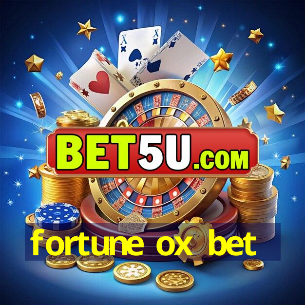 fortune ox bet